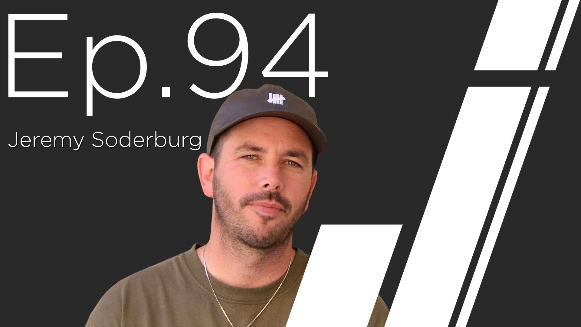 Ep. 94 with Jeremy Soderburg