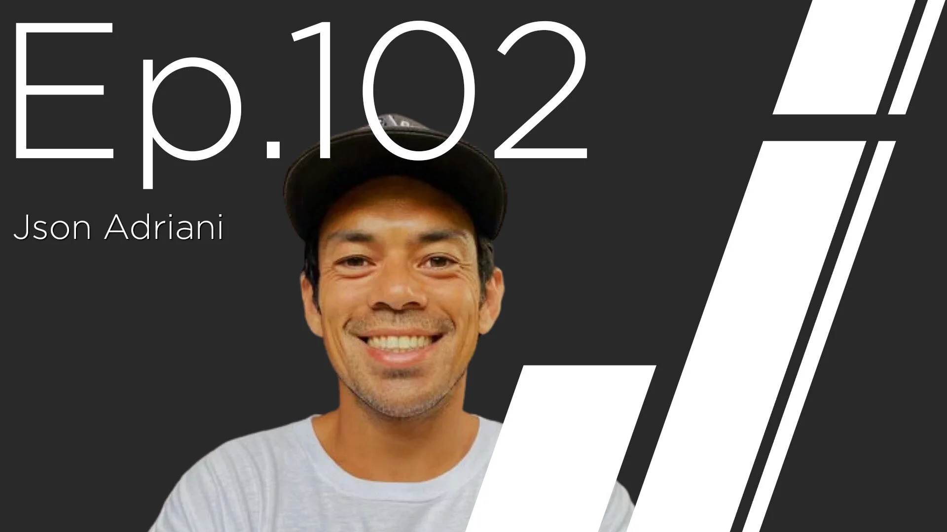 Ep. 102 wit Json Adriani
