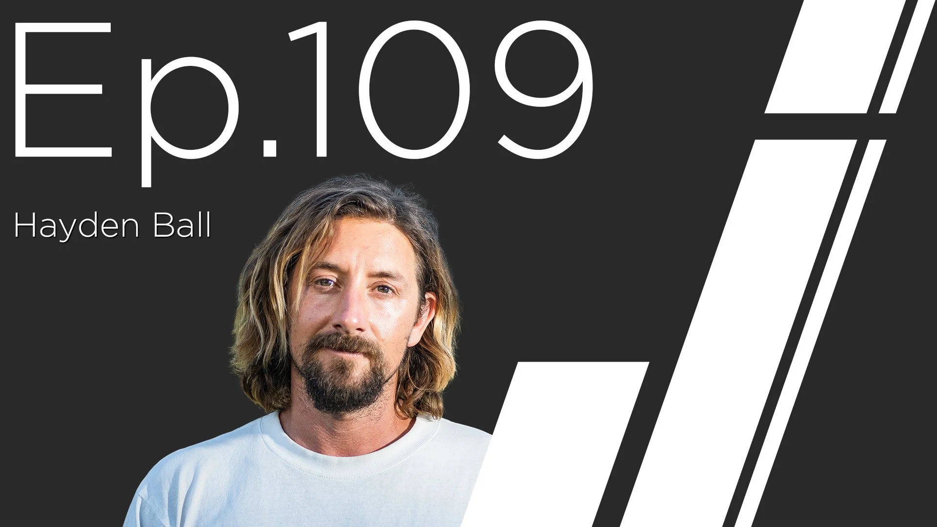 Ep. 109 with Hayden Ball