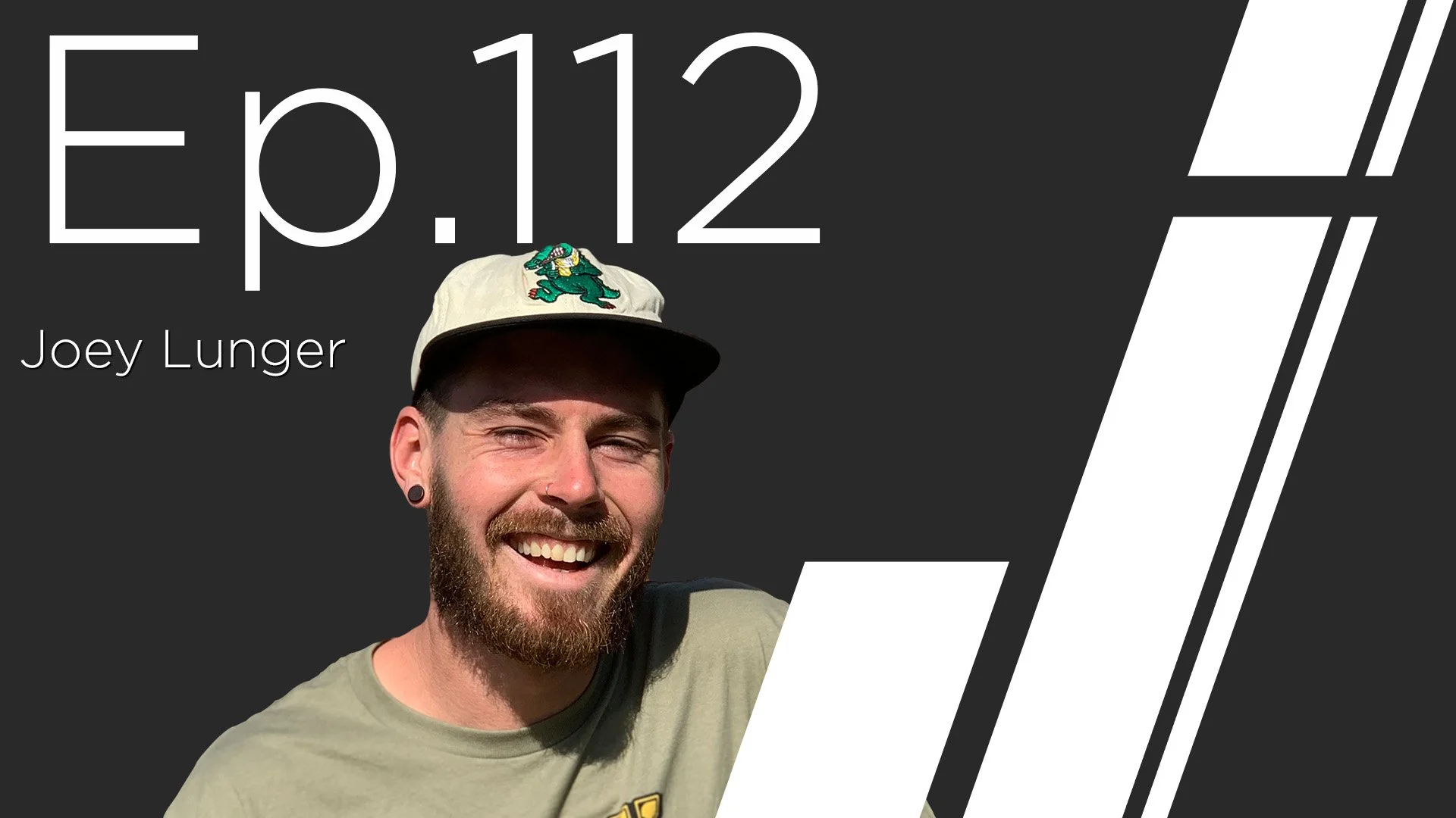 Ep. 112 with Joey Lunger