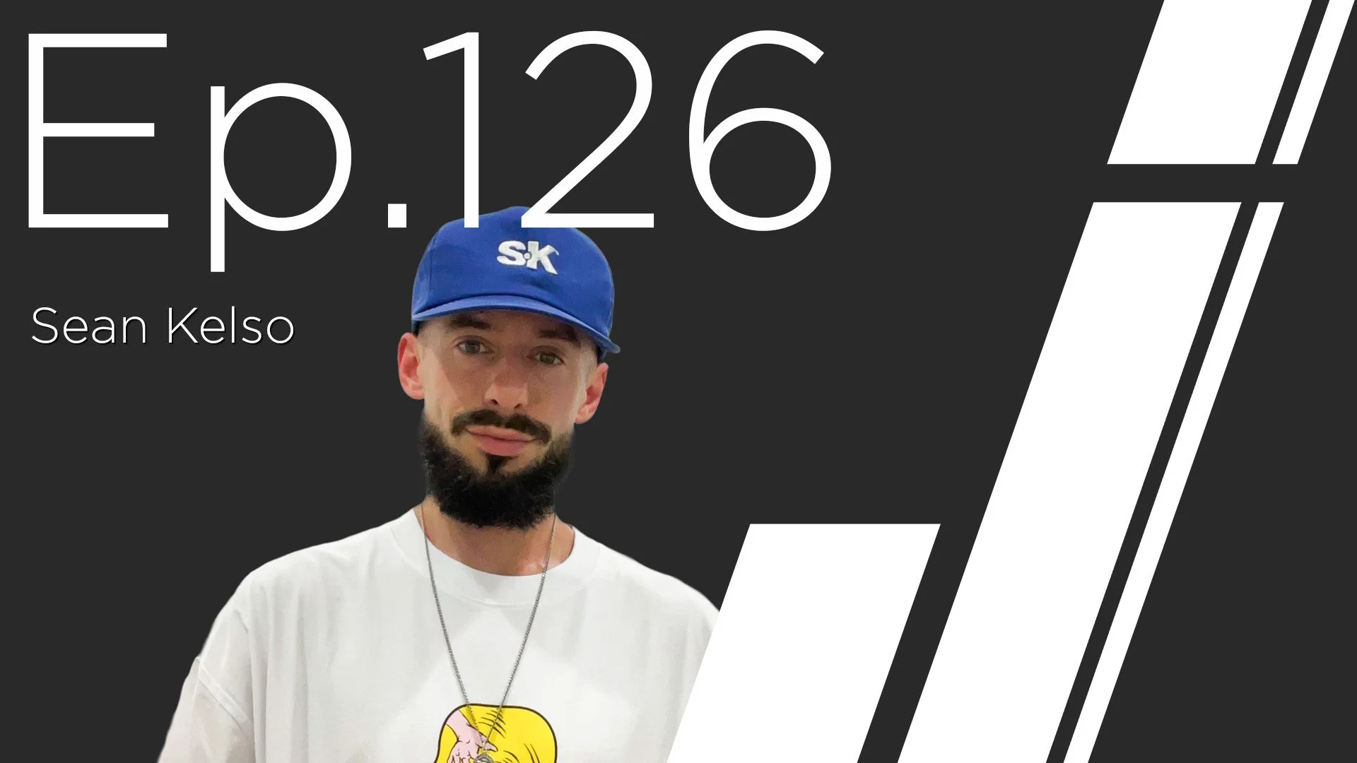 Ep. 126 with Sean Kelso