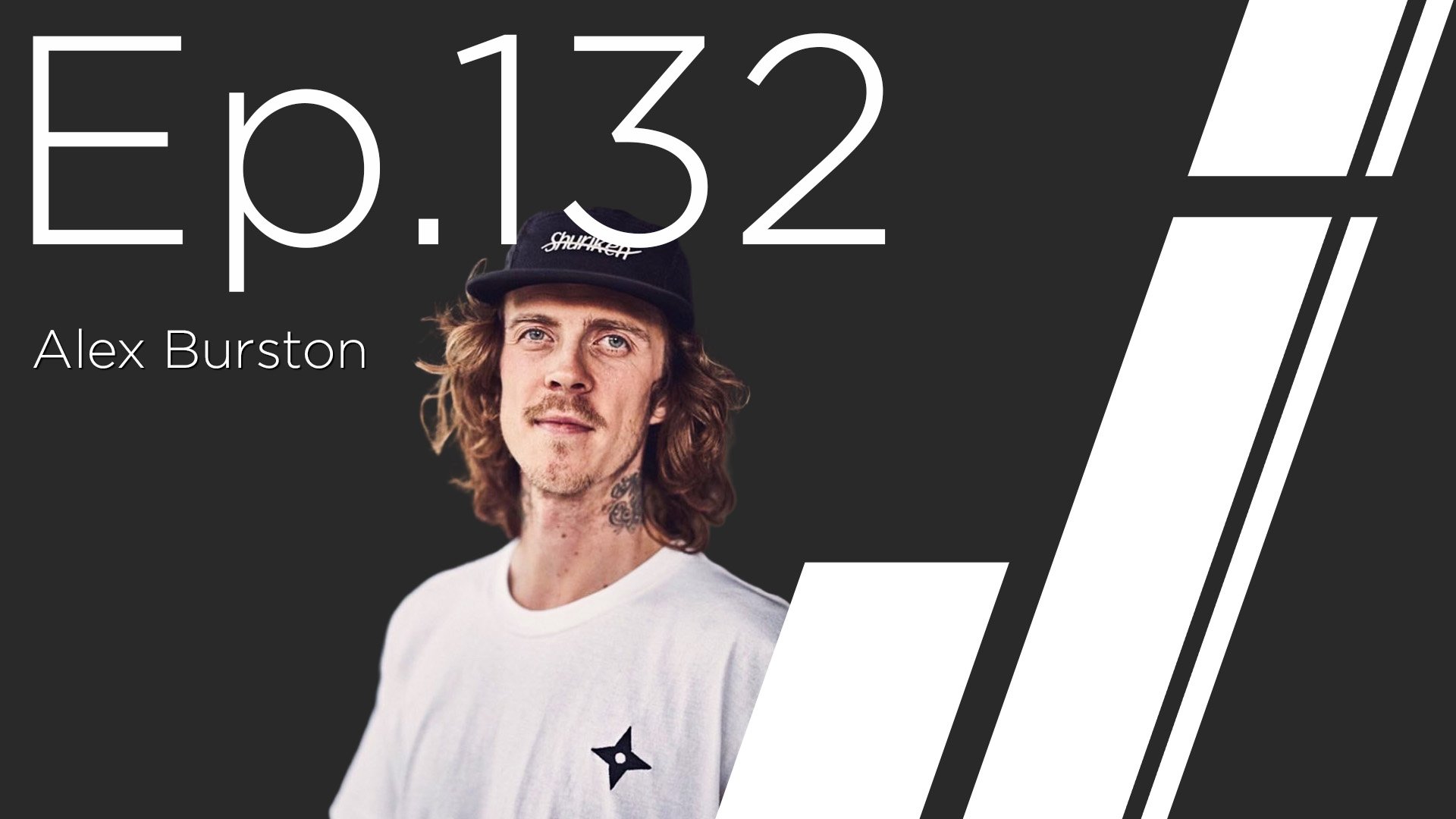 Ep. 132 with Alex Burston