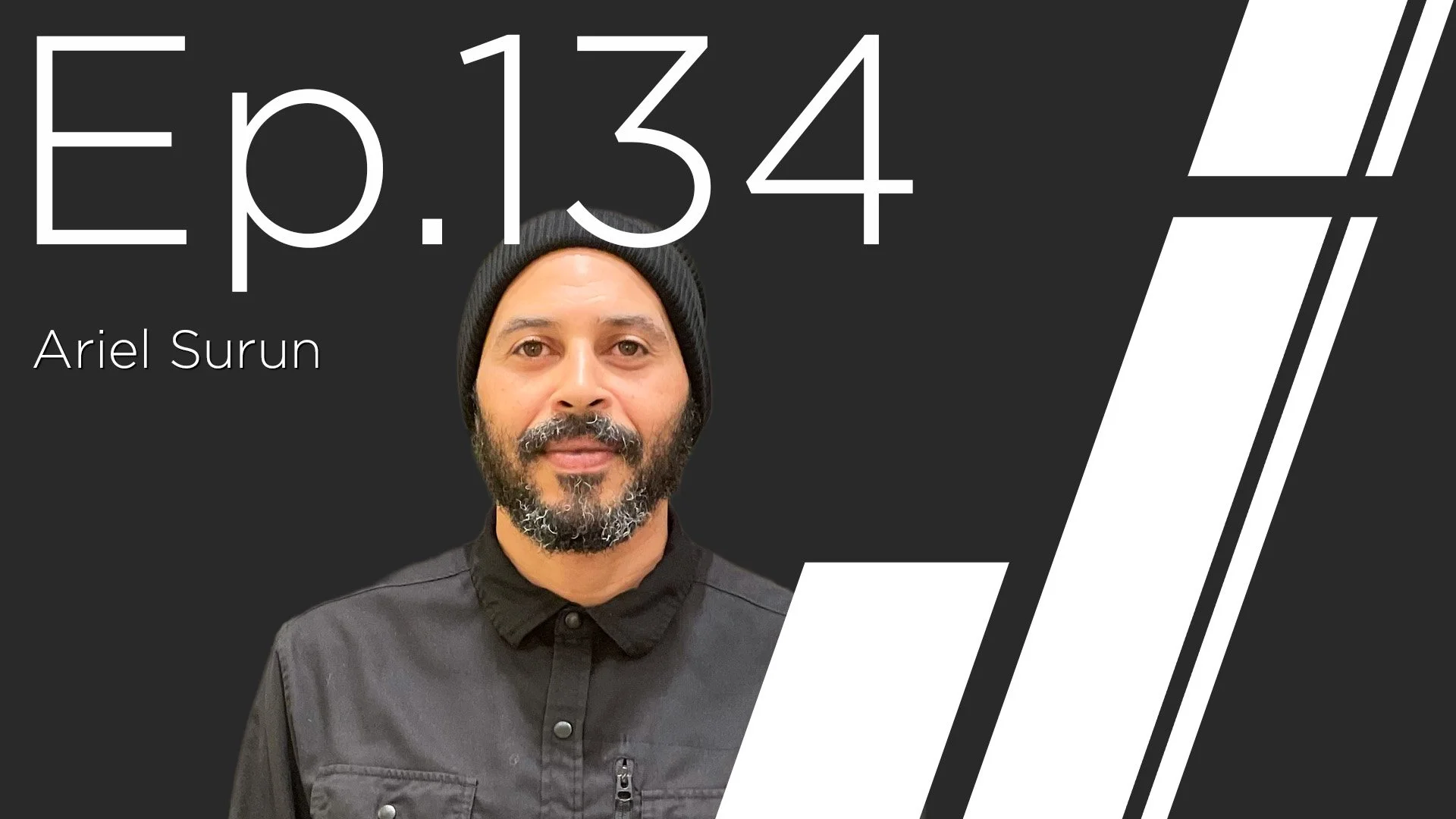Ep. 134 with Ariel Surun