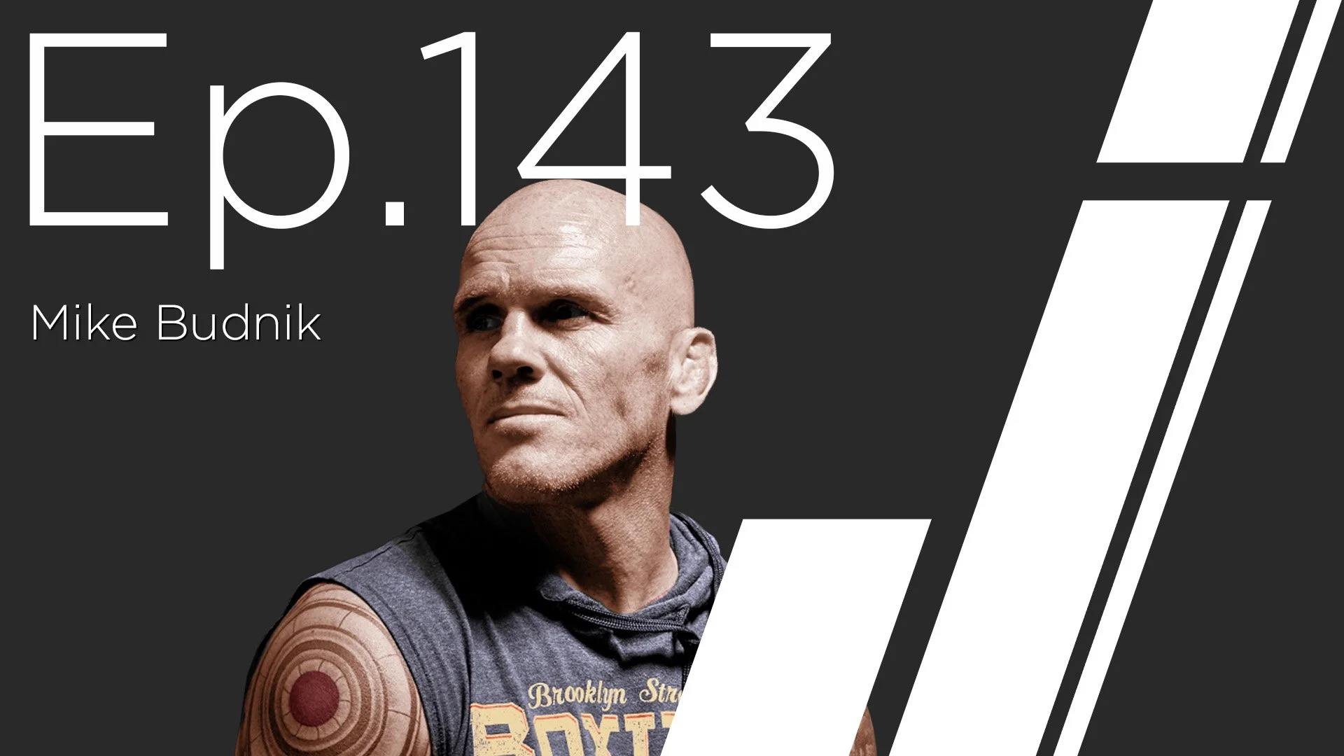 Ep. 143 with Mike Budnik