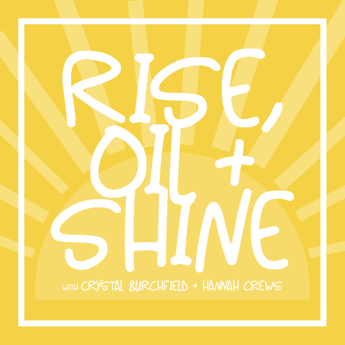 Rise, Oil, & Shine