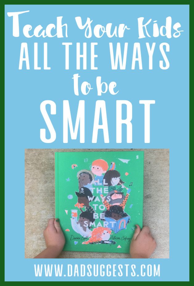 All the Ways to Be Smart is a picture book and the greatest champion of the imagination, childhood, and creativity ever made. Life is about much more than test scores. Every child needs to read this beautiful book from Davina Bell, Allison Colpoys, and Scribble Books. #readaloud #picturebook #kidsbooks #schoolreform #imagination #creativity #parenting #dadsuggests
