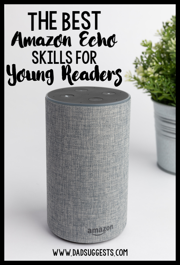 These are the best skills on Amazon Echo for young readers. Turn your Alexa device into a storytelling, imagination machine today. We’ve picked our 5 favorite literacy-related skills for the Echo to share with your kids today. #literacyskills #amazonalexa #echoskillsforkids #literacy #raisingreaders #spelling #storytelling #audiobooksforkids #dadsuggests
