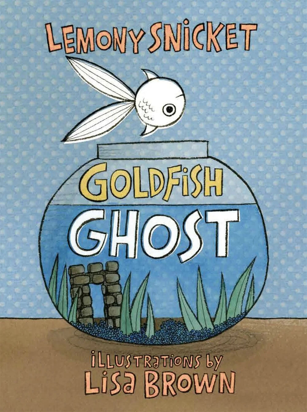 The Best Picture Books for Dealing with Death - goldfish ghost.jpg