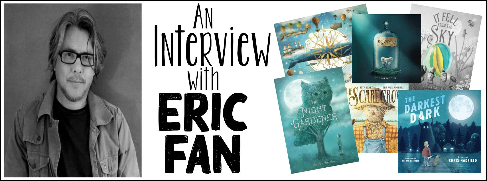 An Interview with Eric Fan of The Fan Brothers