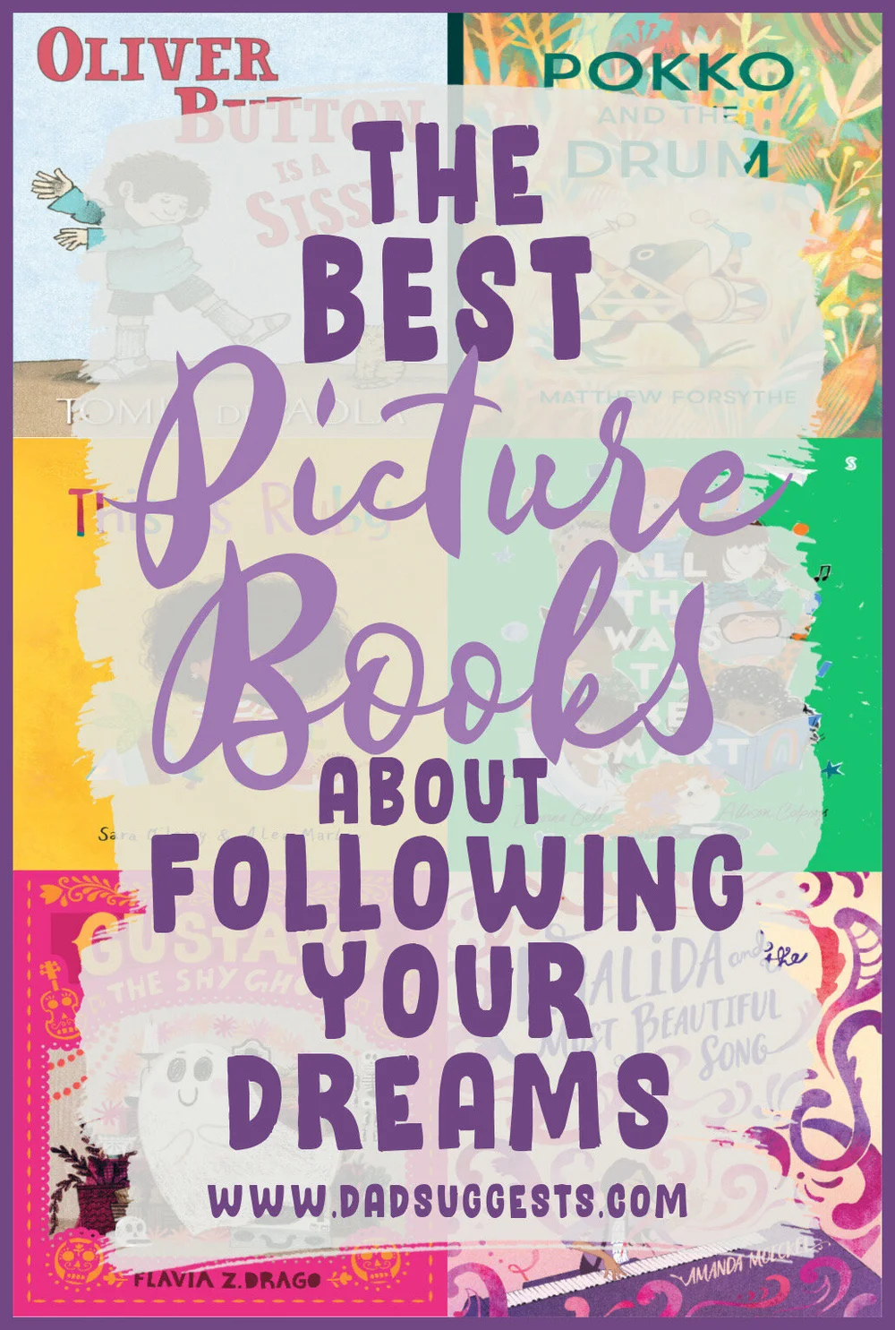 The Best Picture Books about Following Your Dreams | Dad Suggests