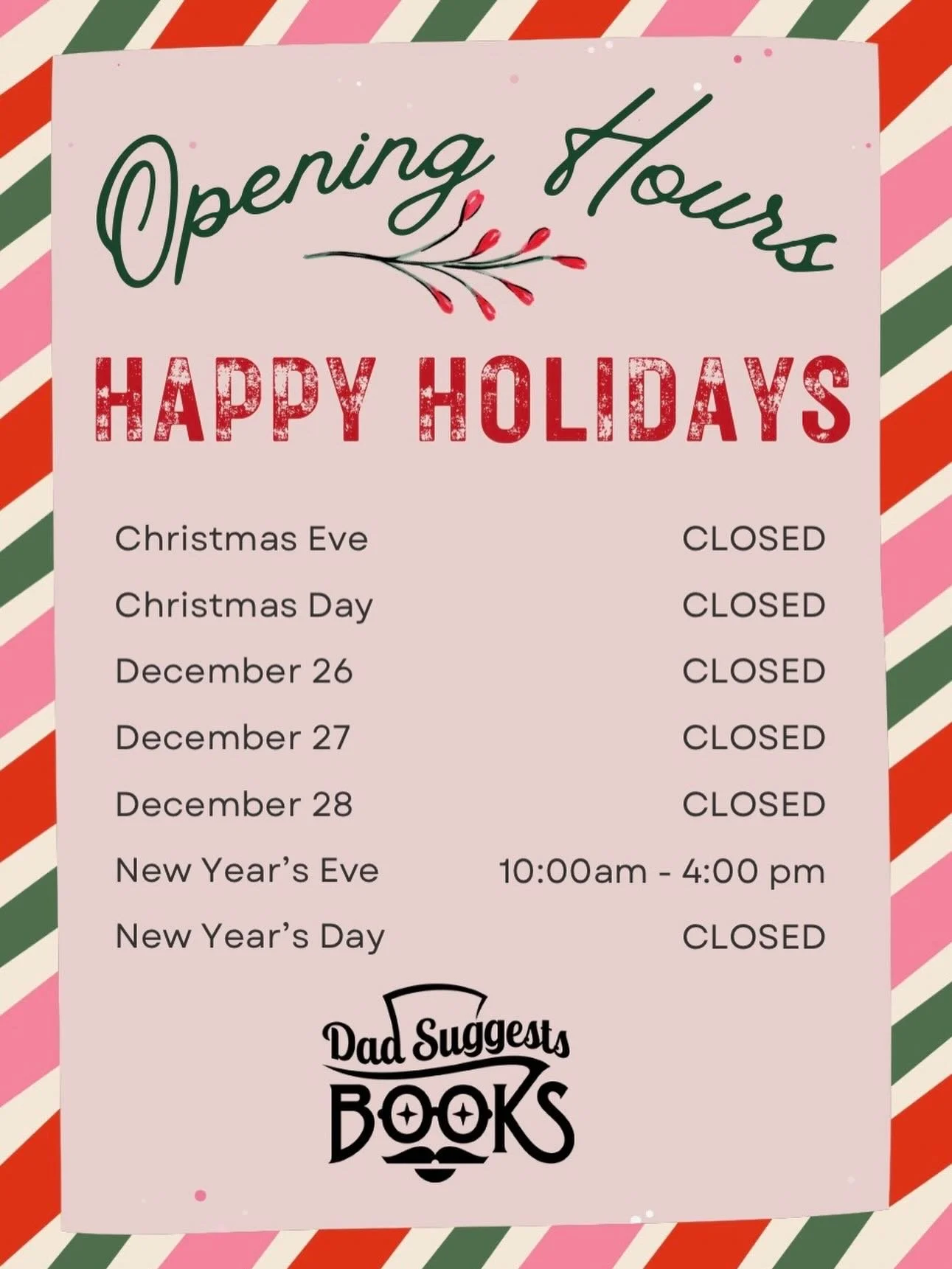 Holiday hours for the shop! We will be closed and resting on Christmas Eve through the following Sunday the 28th! 🛏️😴

🎄Happy Holidays from all of us at Dad Suggests Books to you and yours! Thanks for making our first half year so special. 🫶🙏

S