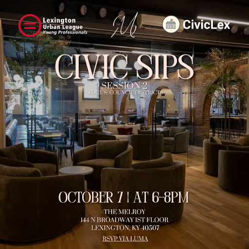 Civic Sips 2 Lexington Urban League Young Professionals and CivicLex