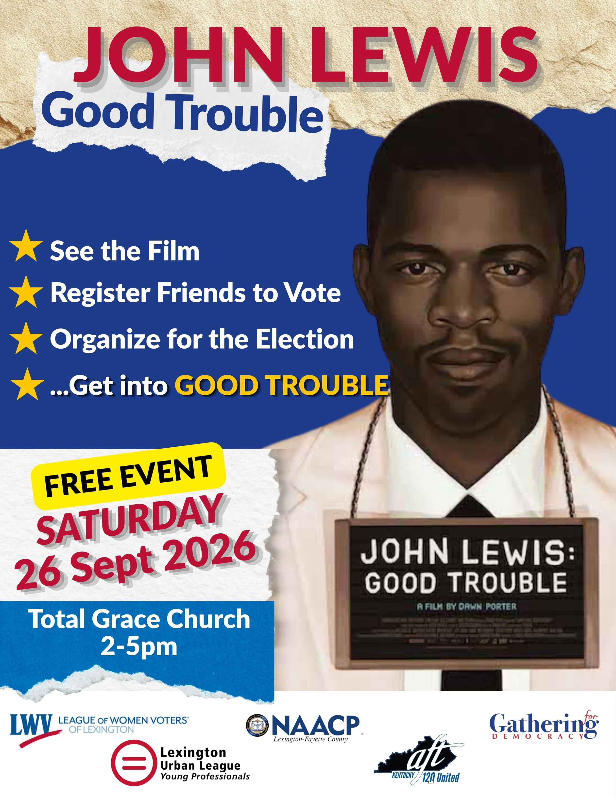 Free Event. John Lewis Good Trouble film screening. September 26. 2-5PM. Voter registration, election organizing. Sponsored by LWVLex, NAACP, Gathering for Democracy, Lexington Urban League, AFT KY 120 United