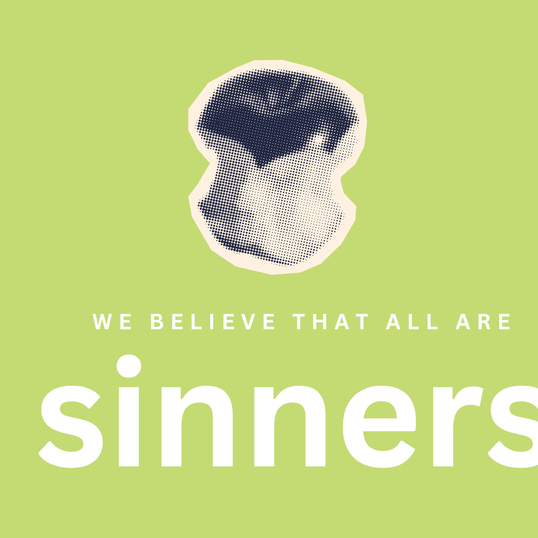 We believe that all are sinners