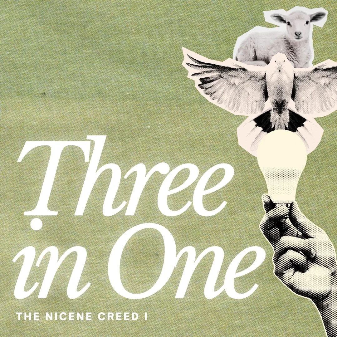 Three in One // part 1 of the Nicene Creed series art