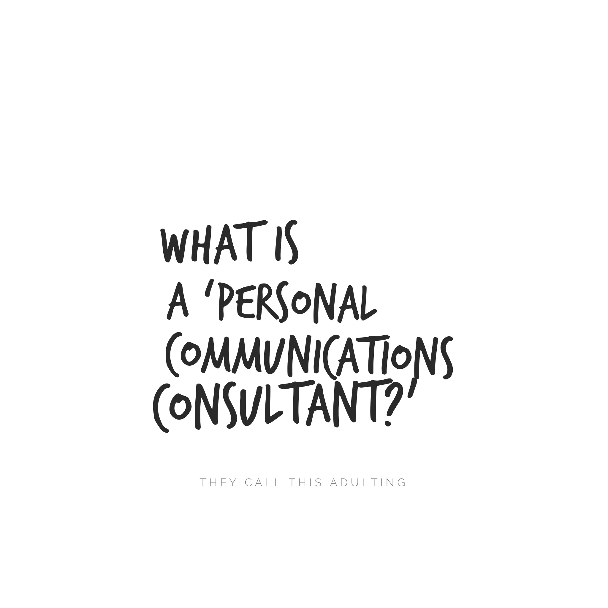 What is a "Personal Communications Consultant?" 