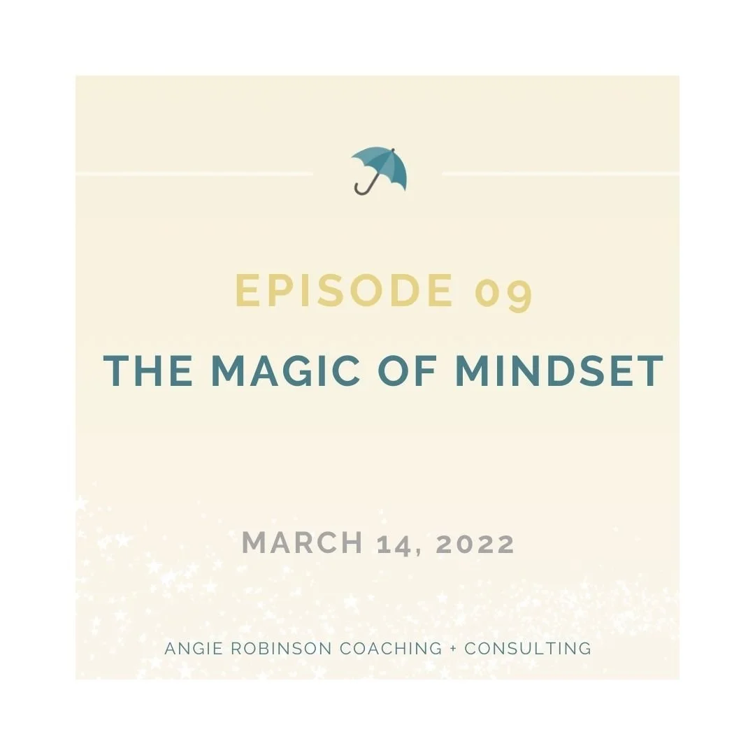 Episode 09: The Magic of Mindset