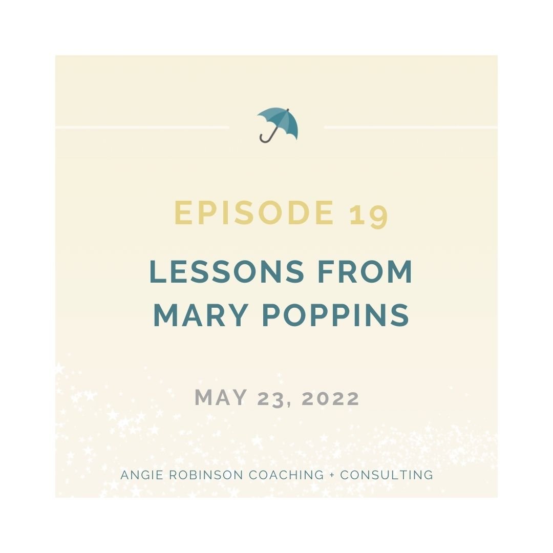 Episode 19: Lessons from Mary Poppins