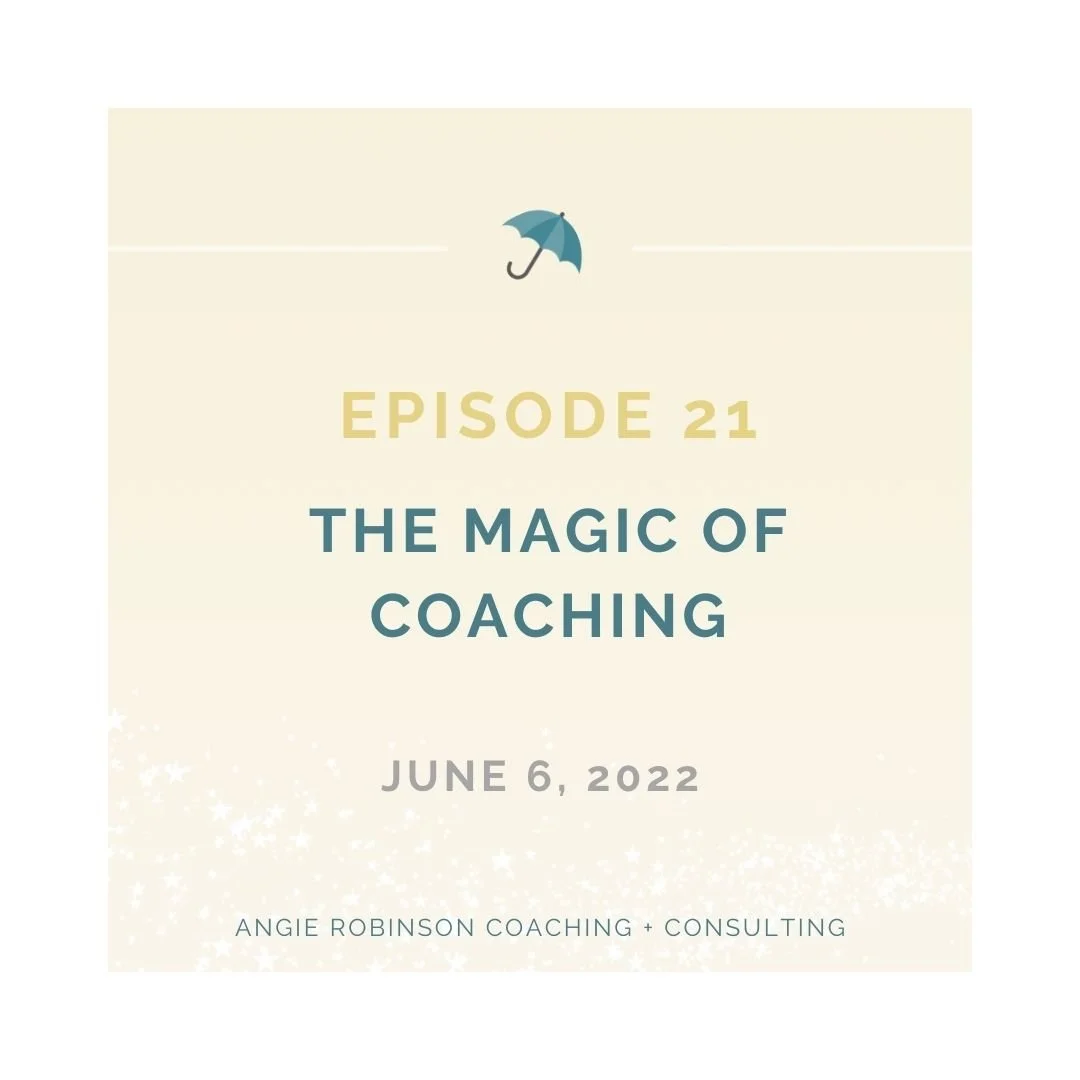 Episode 21:  The Magic of Coaching