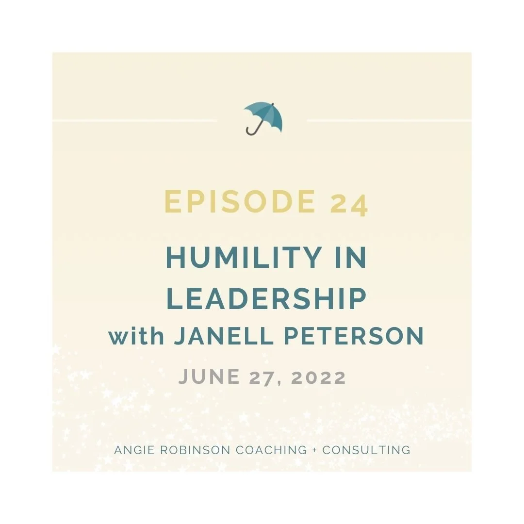 Episode 24:  Humility in Leadership (w/Janell Peterson)