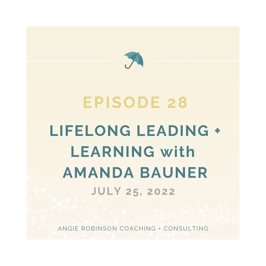 Episode 28:  Lifelong Leading and Learning (w/Amanda Bauner)
