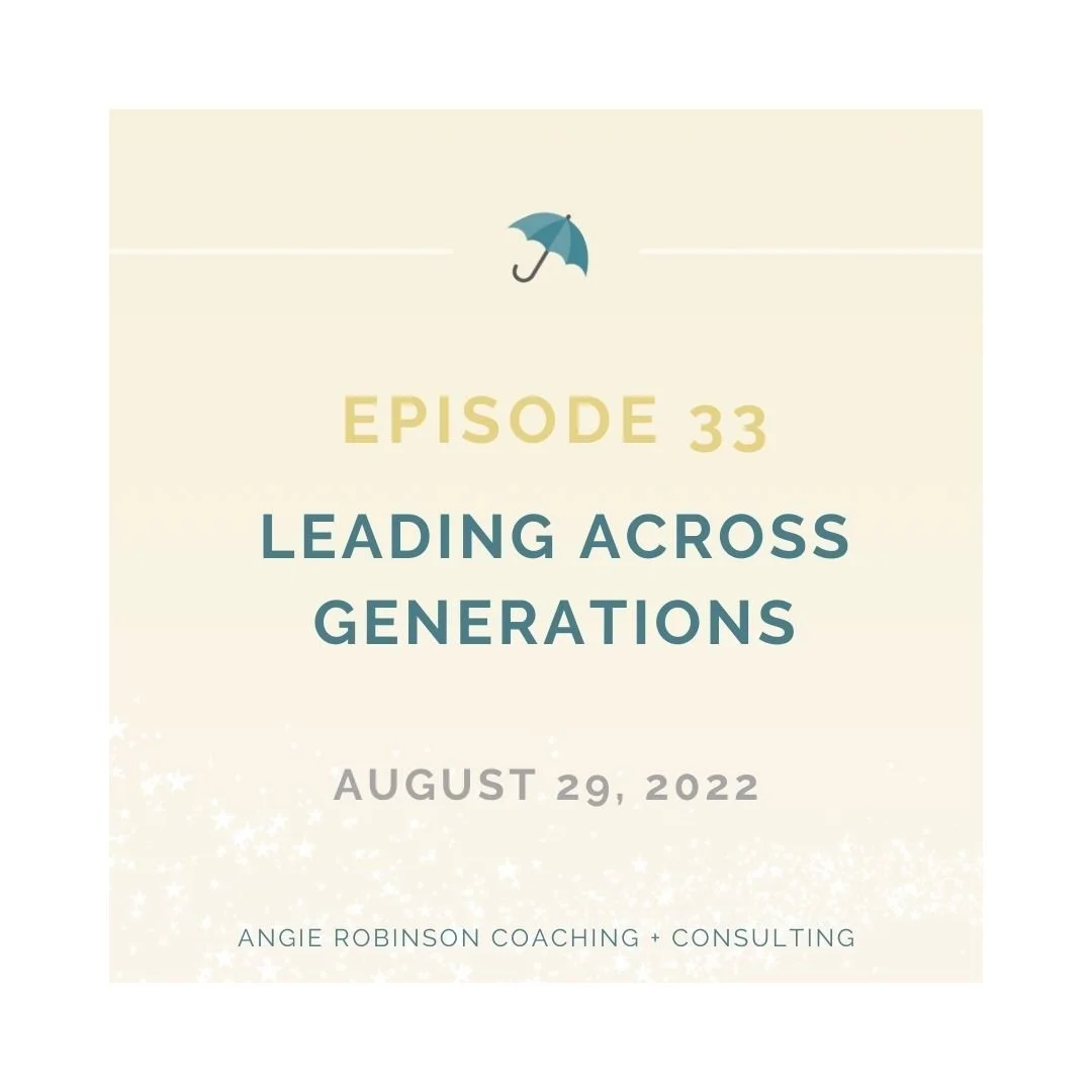 Episode 33:  Leading Across Generations