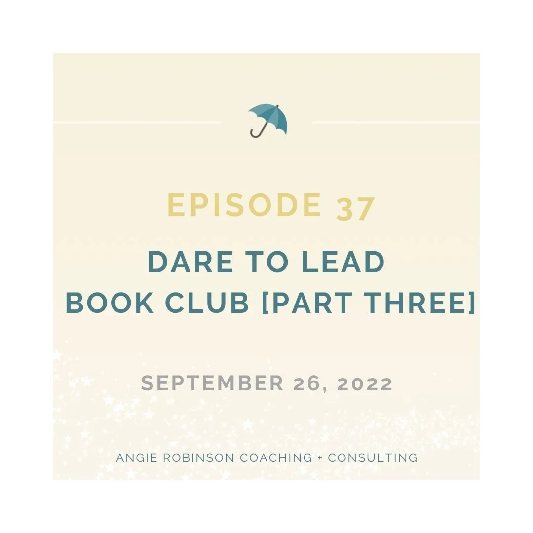 Episode 37:  Dare to Lead Book Club [Part Three]:  Armor 