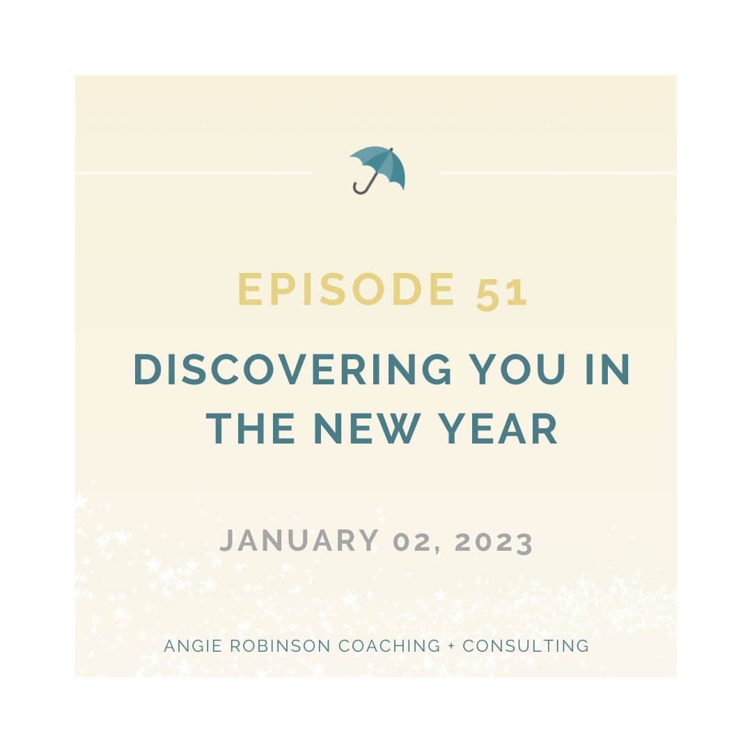 Episode 51:  Discovering You in the New Year