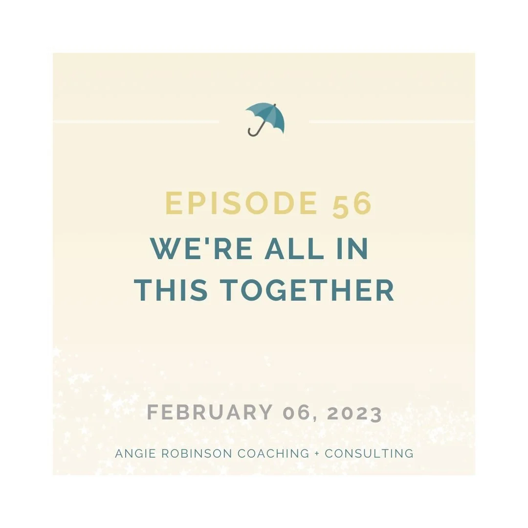 Episode 56: We're All in This Together