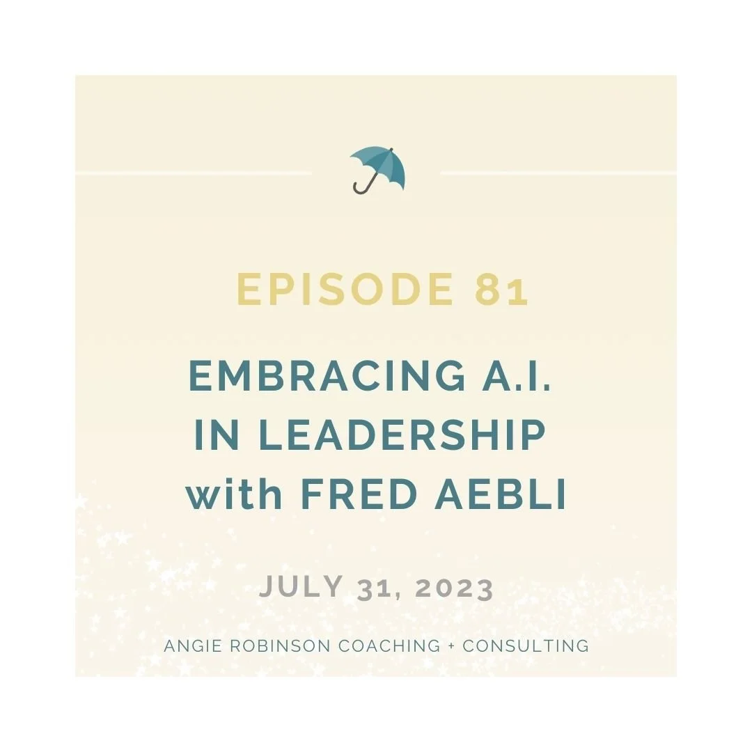 Episode 81: Embracing A.I. in Leadership with Fred Aebli