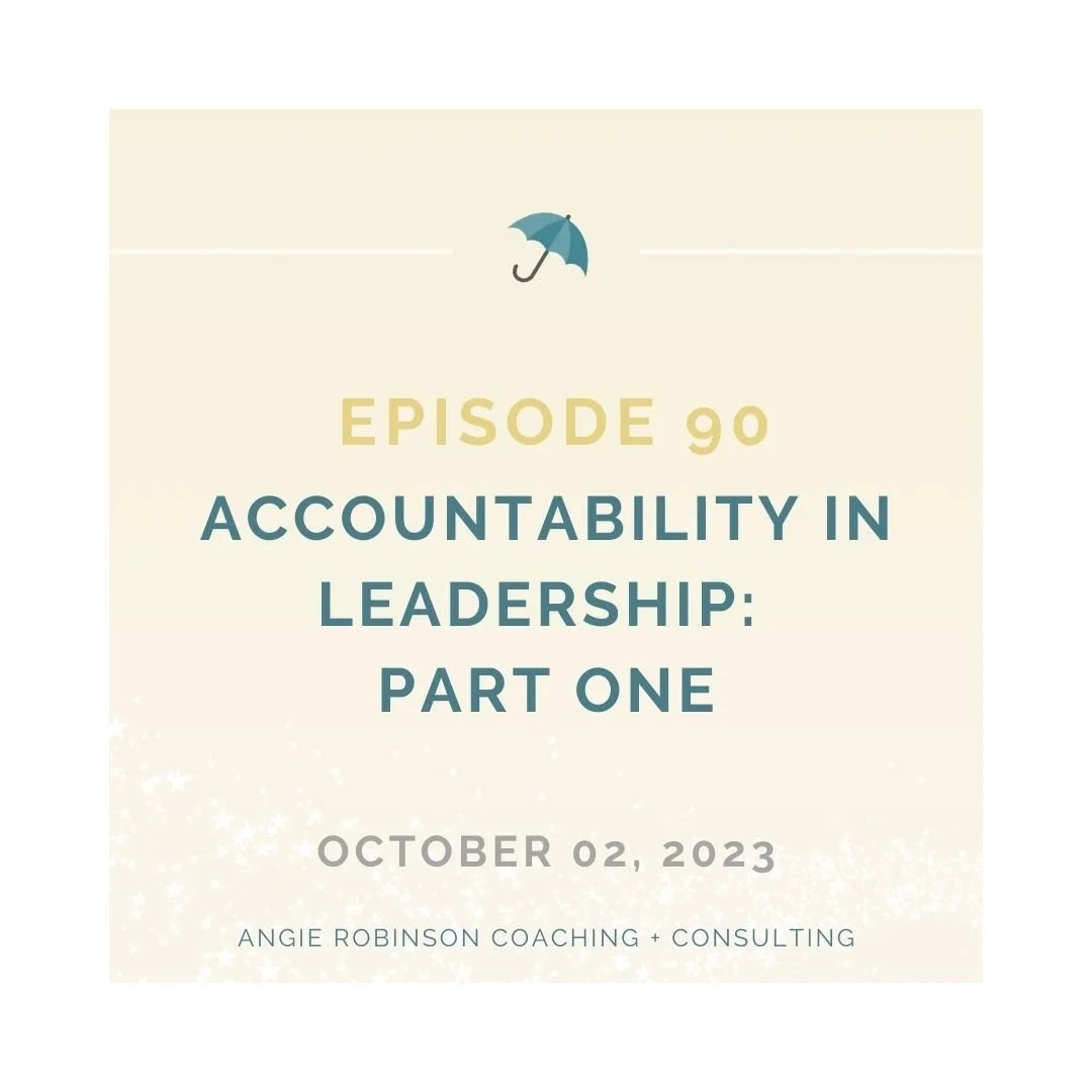 EP90:  Accountability in Leadership [Part One]