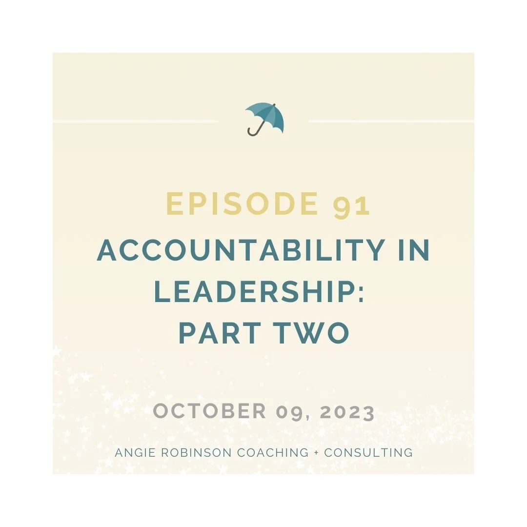 EP91:  Accountability in Leadership [Part Two]