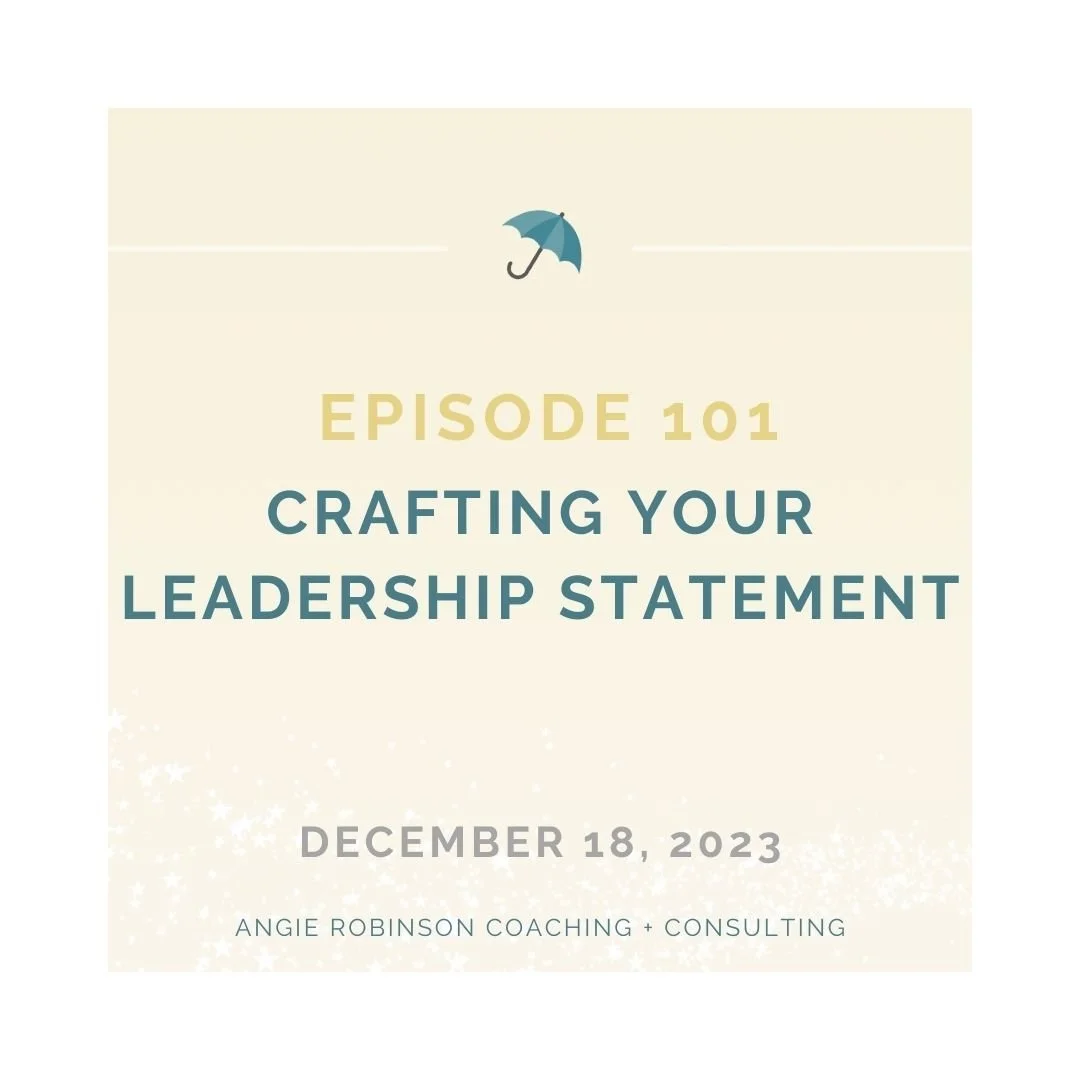 EP101:  Crafting Your Leadership Statement