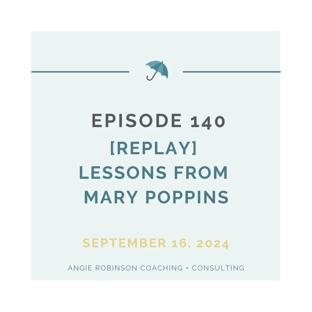 EP140: [REPLAY] Lessons from Mary Poppins