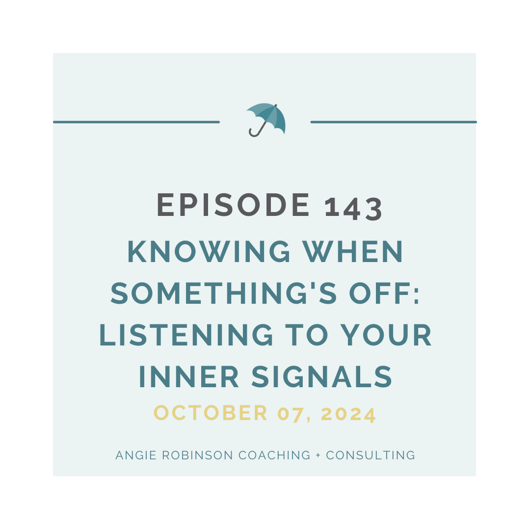 EP143: Knowing When Something's Off - Listening to Your Inner Leadership Signals