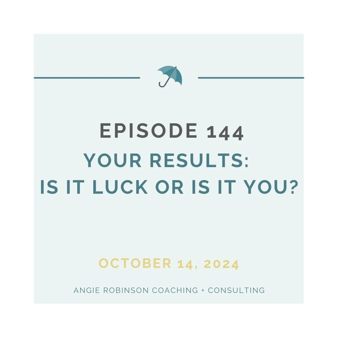 EP144: Your Results - Is It Luck or Is It You?