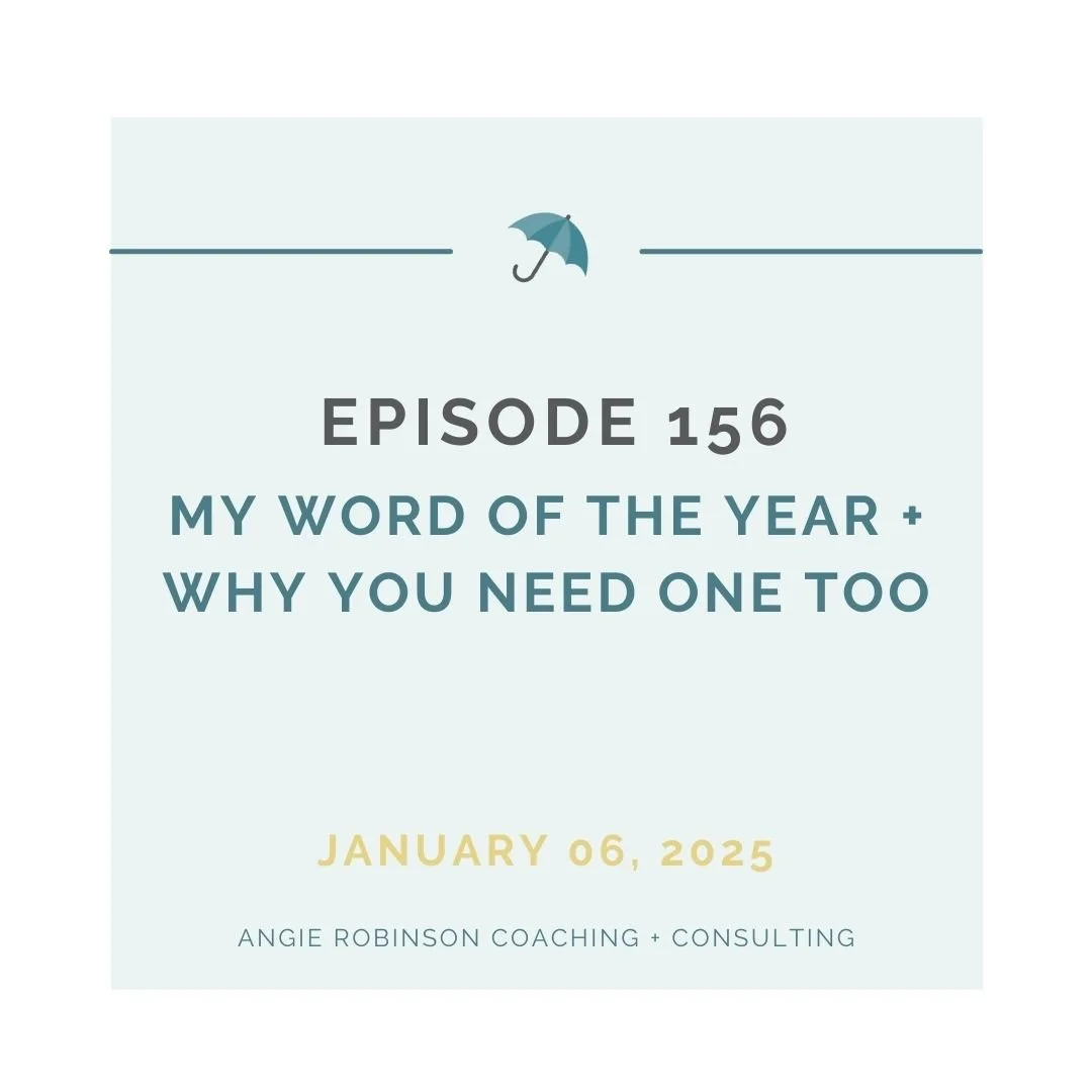 EP156:  My Word of the Year + Why You Need One Too