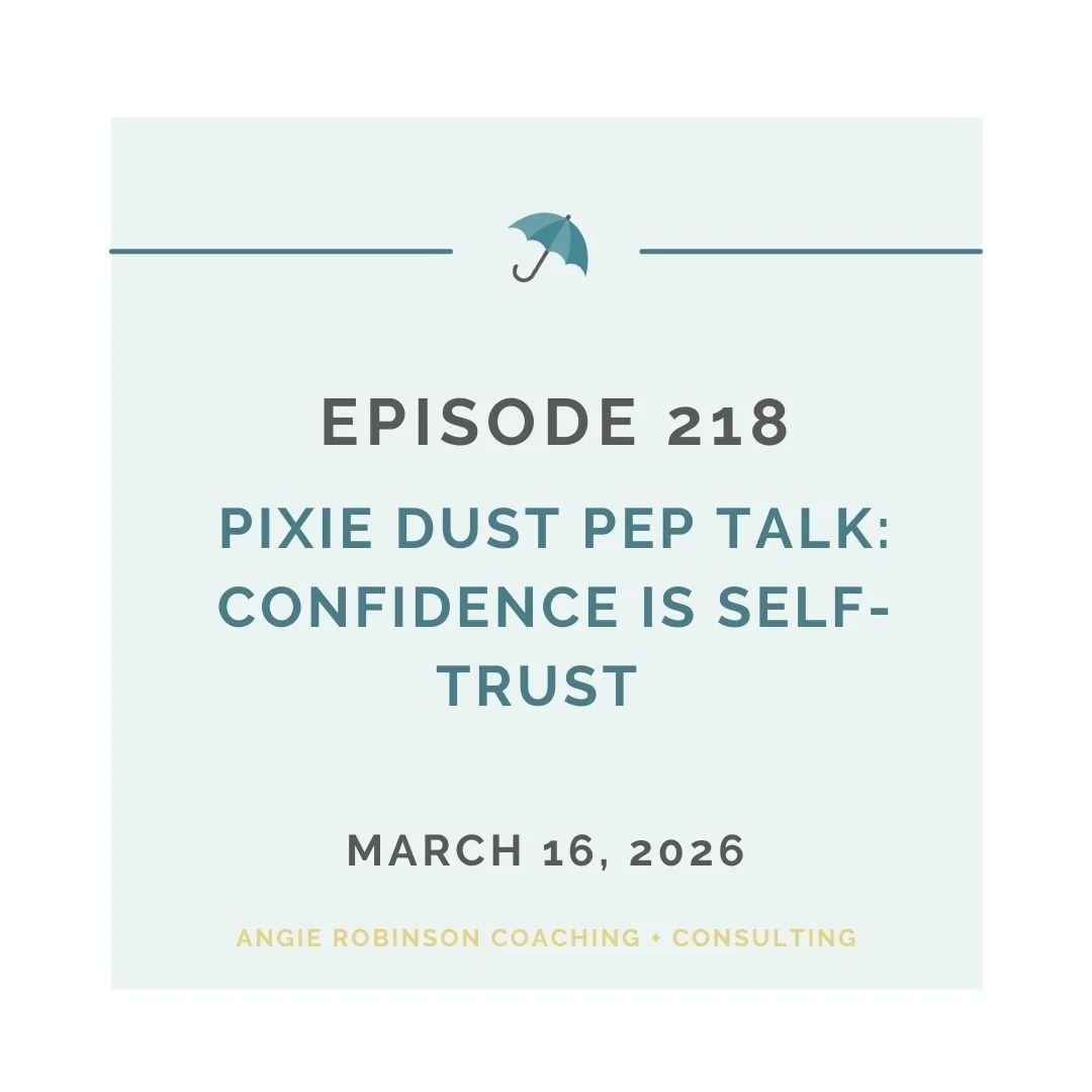 EP218: Pixie Dust Pep Talk - Confidence Is Self-Trust 