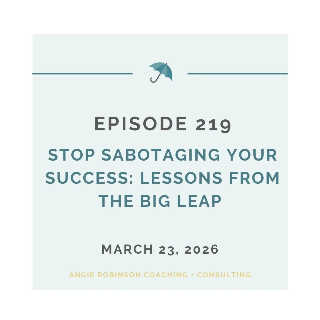EP219: Stop Sabotaging Your Success - Lessons from The Big Leap