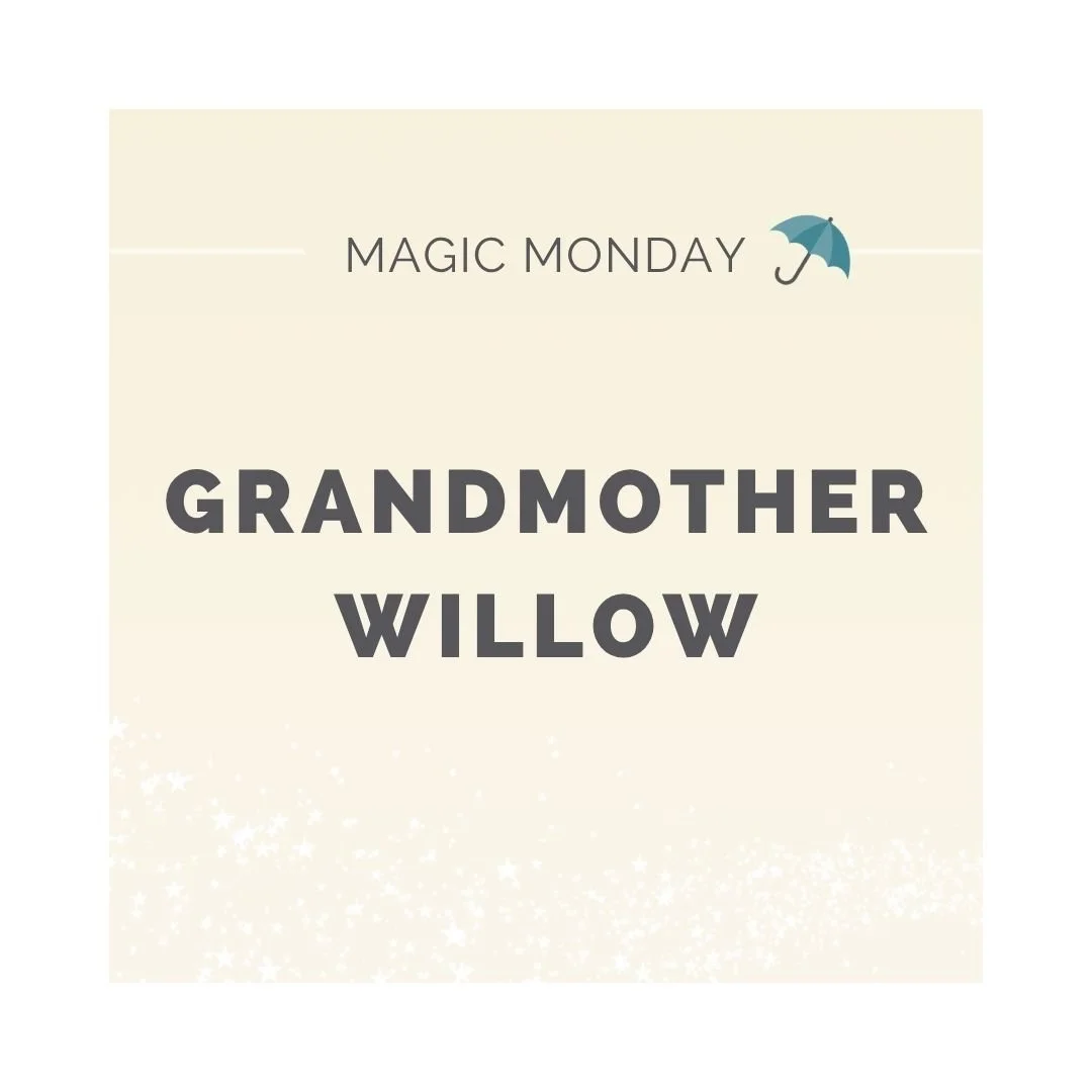 Message from Grandmother Willow