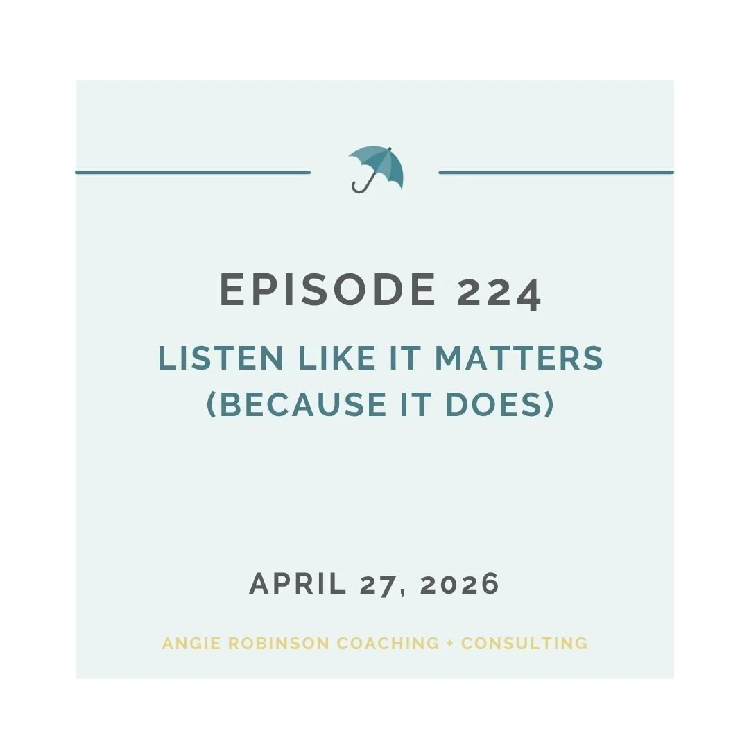 EP224: Listen Like it Matters [Because it Does]