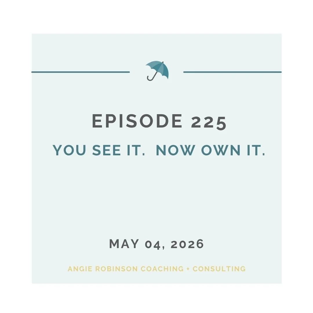 EP225: You See It. Now Own It.