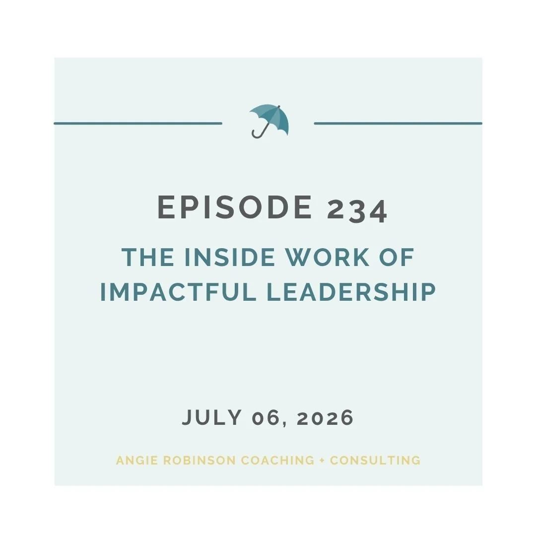 EP234: The Inside Work of Impactful Leadership