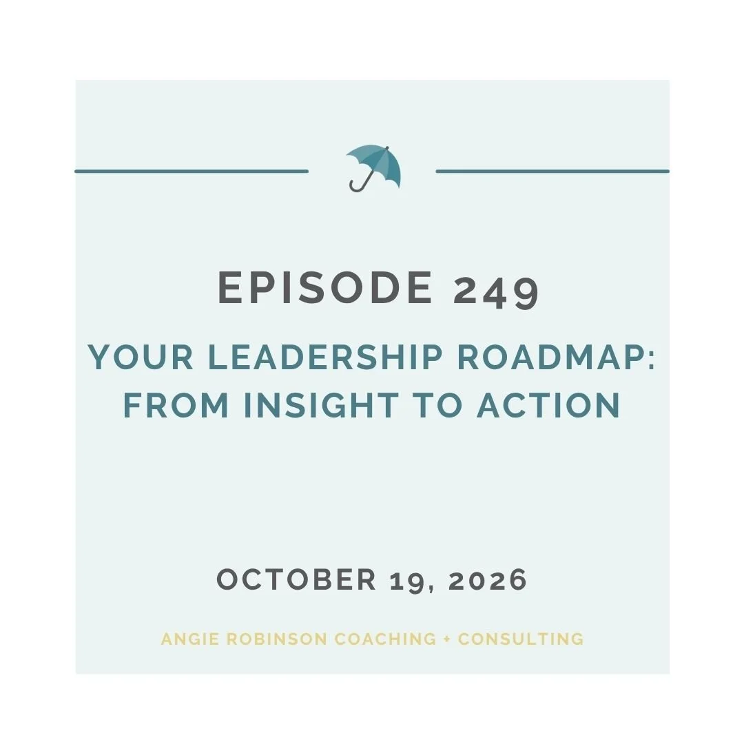 EP249: Your Leadership Roadmap - From Insight to Action