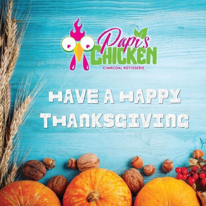 Happy Thanksgiving from Papi's Chicken! 🦃 We are CLOSED today and will re-open tomorrow. 🍂

#happythanksgiving #papischicken