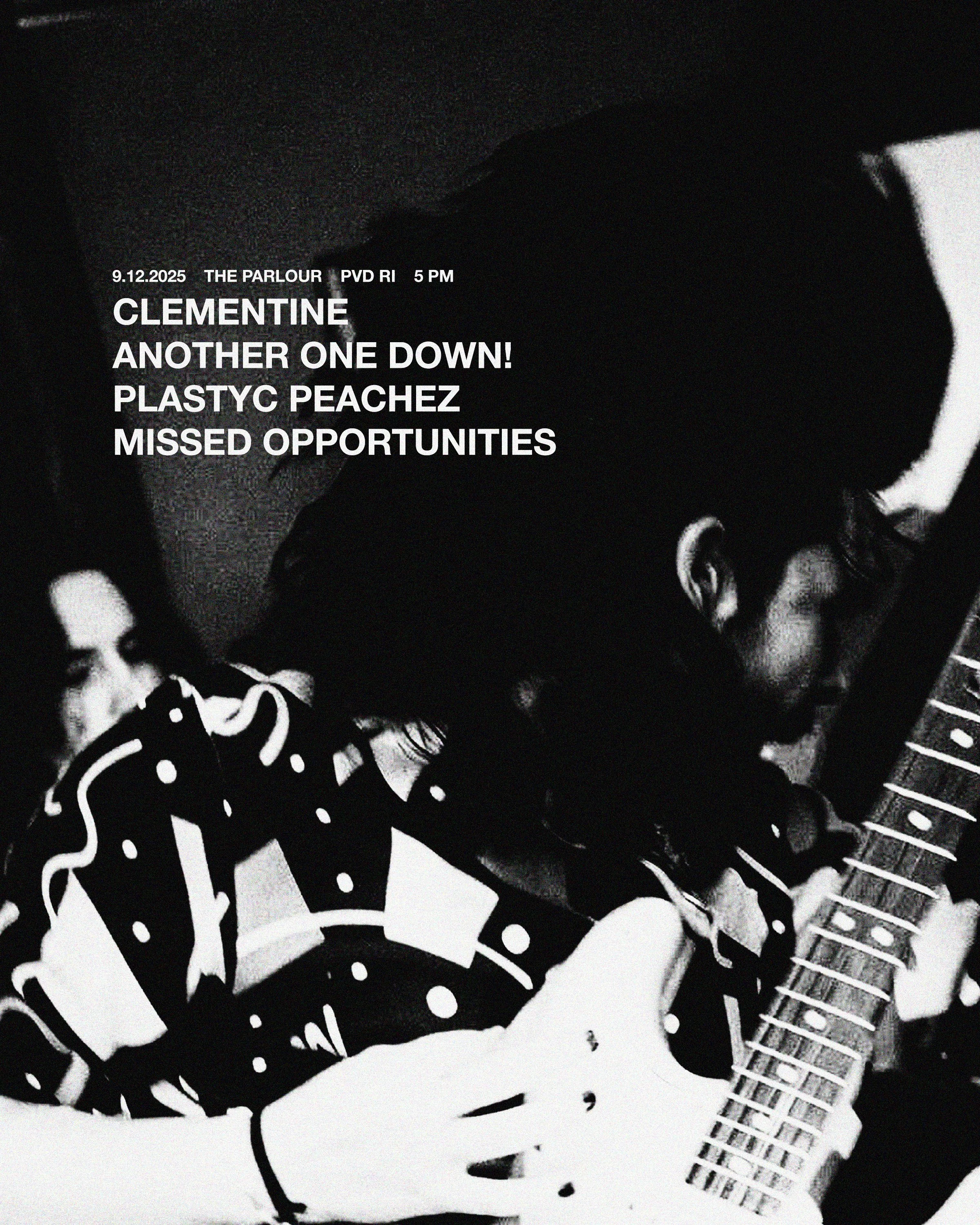 Clementine / Another One Down! / Plastyc Peachez / Missed Opportunities