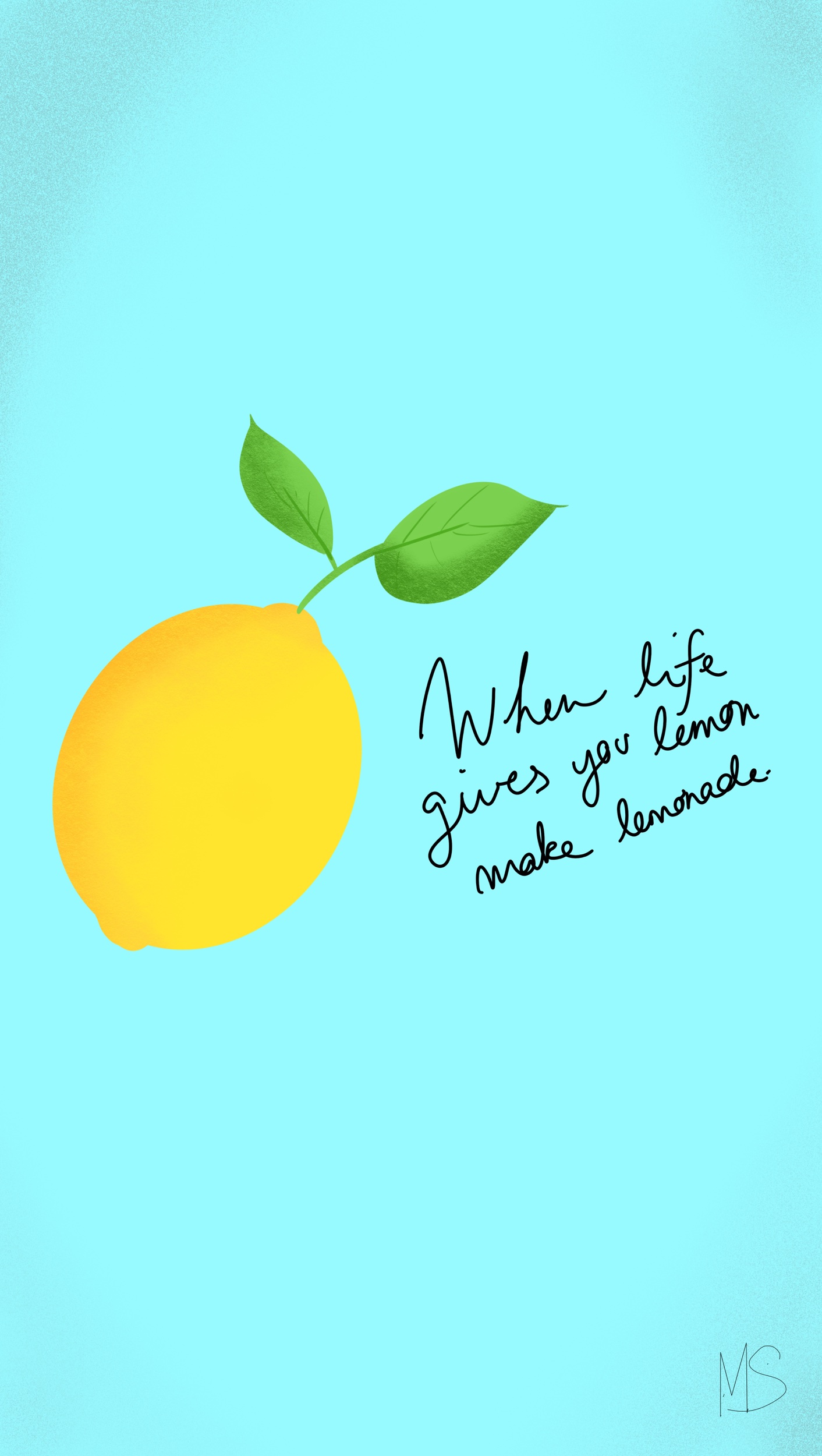 Hand lettering | “When life gives you lemon, make lemonade.” | 2019