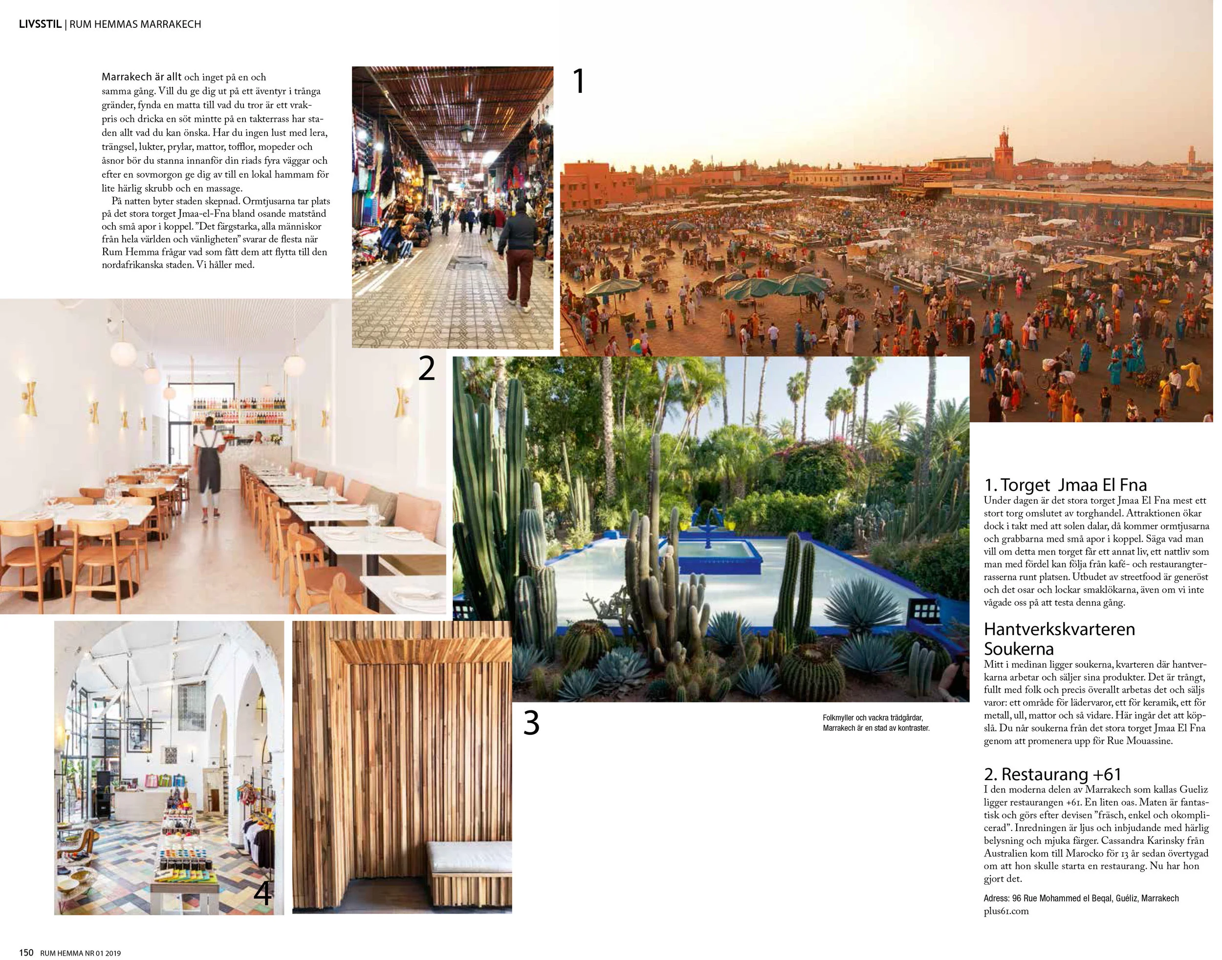 Rum Hemma Sweden, January 2019 Text – Cecilia Ofverholm Photographer – Gaelle le Boulicaut