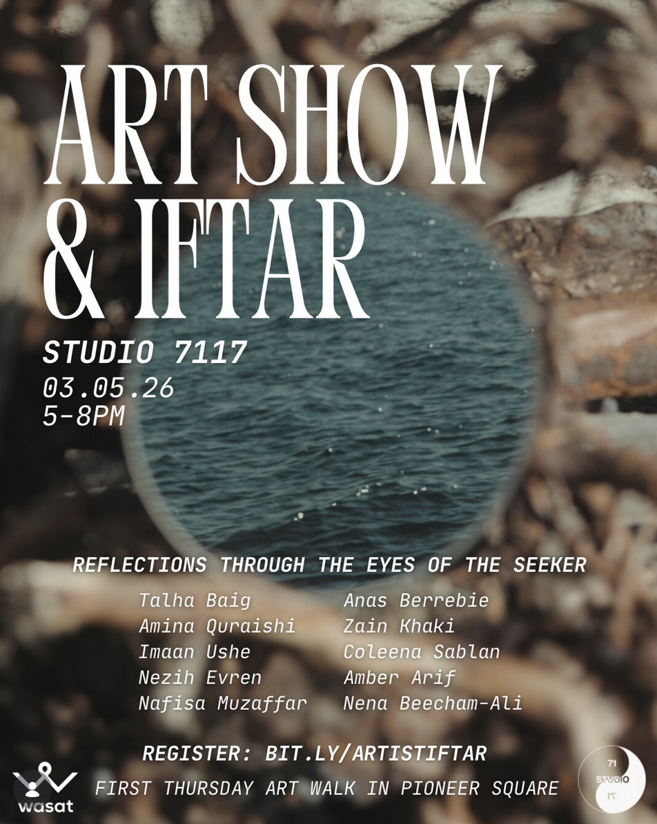 Pioneer Square Art Walk: Wasat x 7117 Artist Iftar