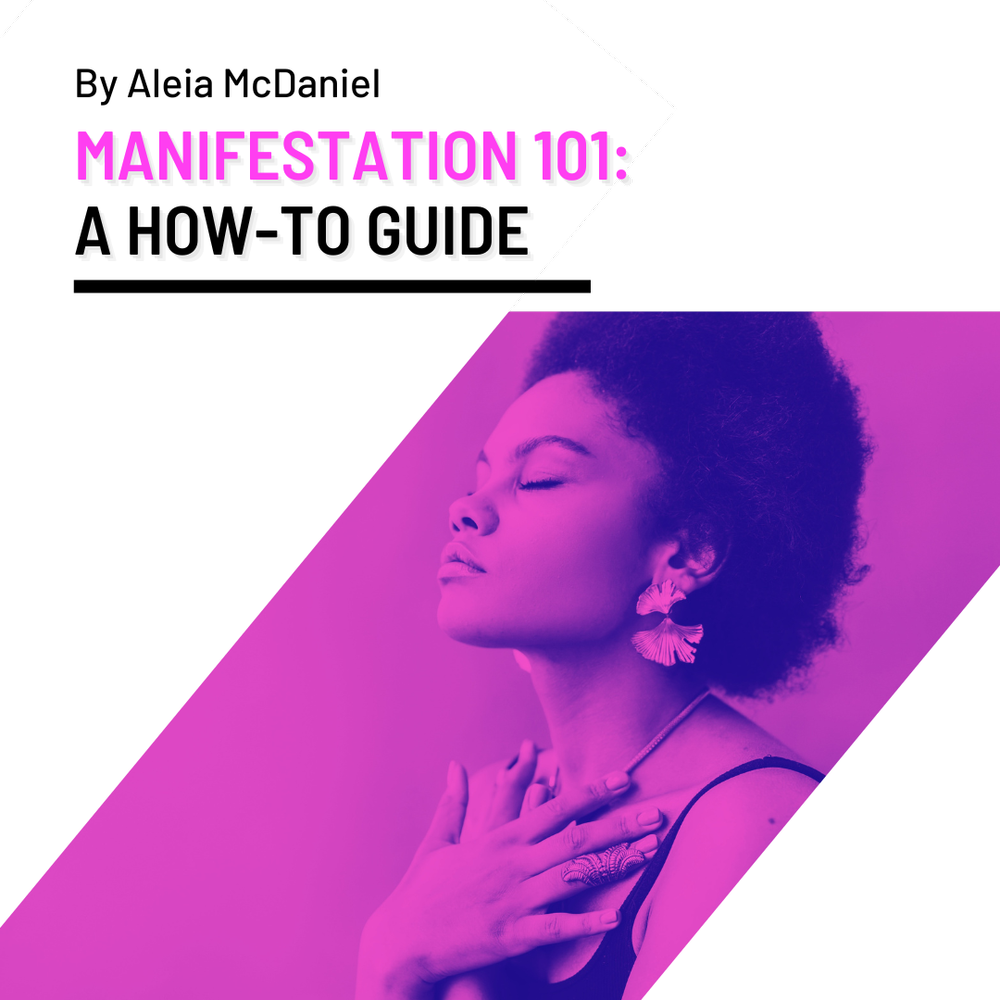 Manifestation 101: A How-To Guide